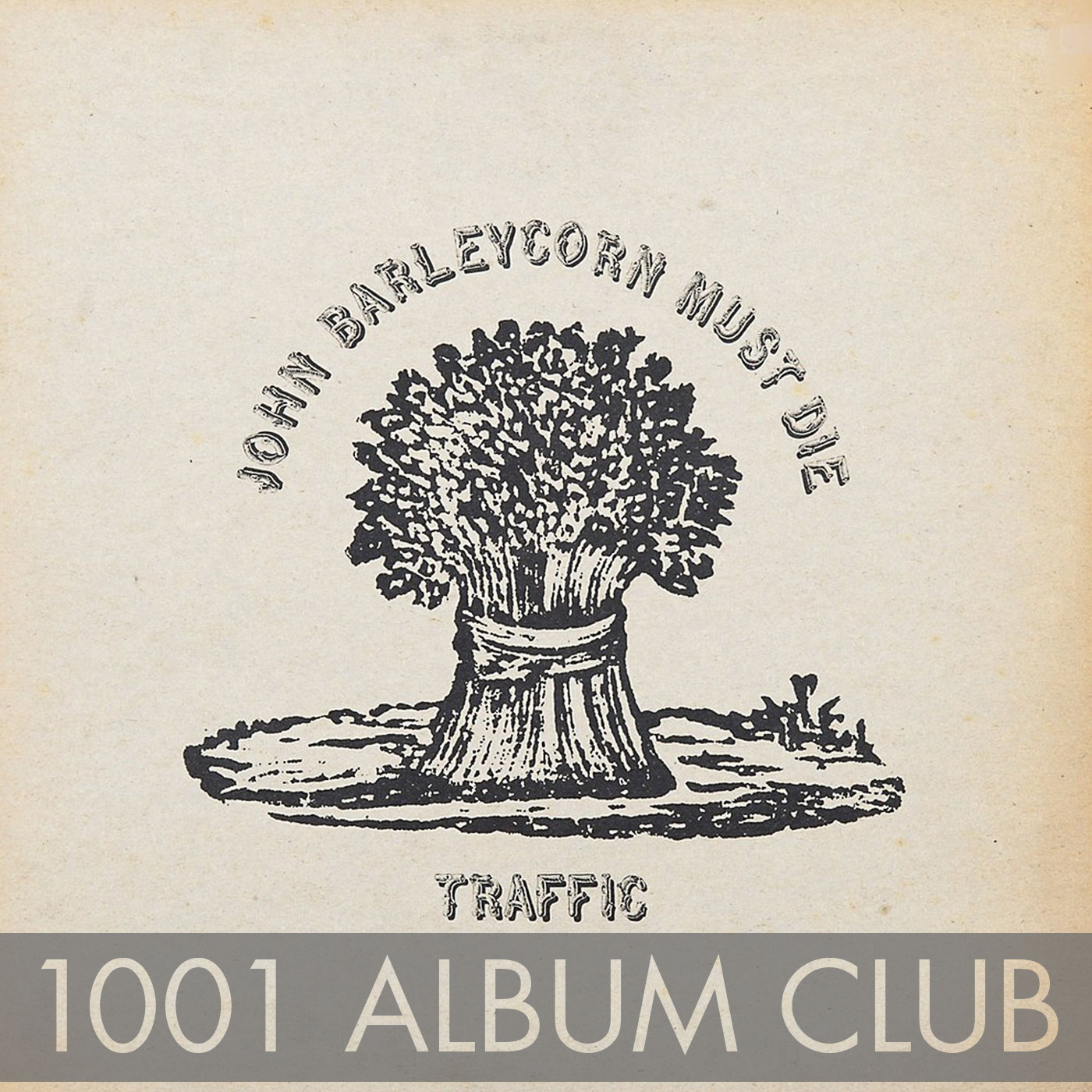 199 Traffic John Barleycorn Must Die 1001 Album Club